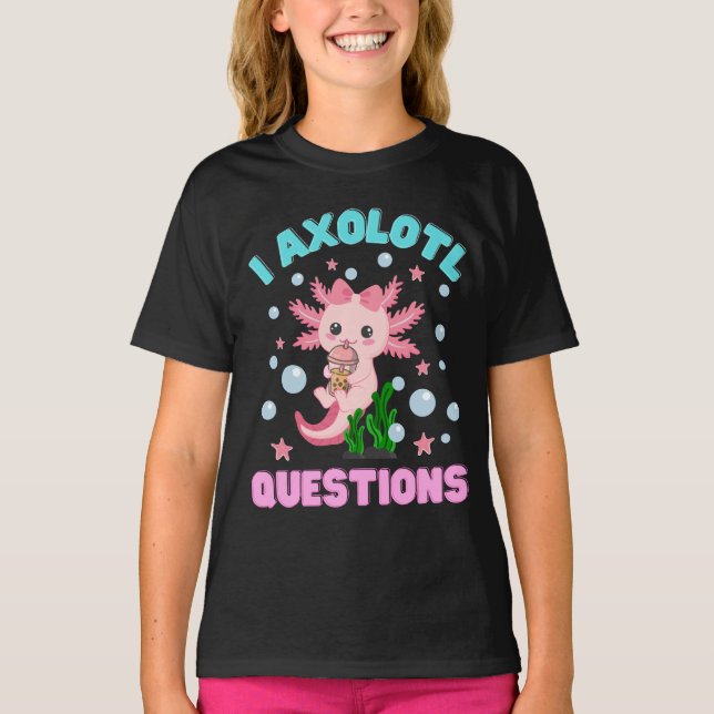 Camiseta Divertido I Axolotl Preguntas Cute Axolotls Kawaii (Anverso)
