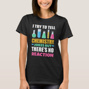 Camiseta Divertido Intento Contar Chistes De Química Pero N