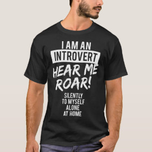 Camiseta Divertido introvertido me oye rugir silenciosament