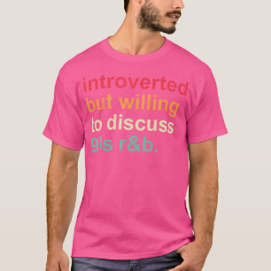 Camiseta Divertido Introvertido Pero Dispuesto A Discutir