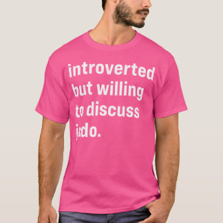Camiseta Divertido Introvertido Pero Dispuesto A Discutir J