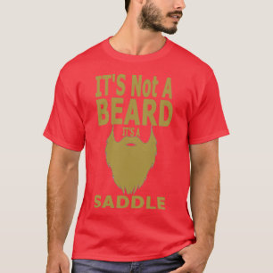 Camiseta divertido Itx27s No es barba Itx27s A Saddle 2
