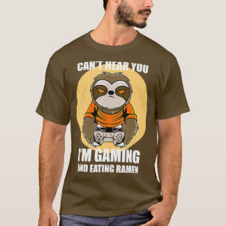 Camiseta Divertido jugador de Sloth Ramen Lover no puede oí