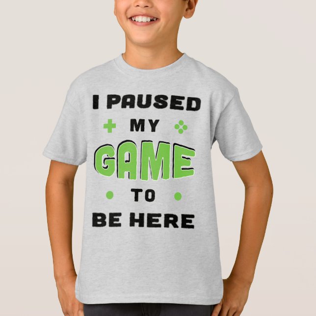 Camiseta Divertido jugador diciendo que hice pausa para mi  (Anverso)