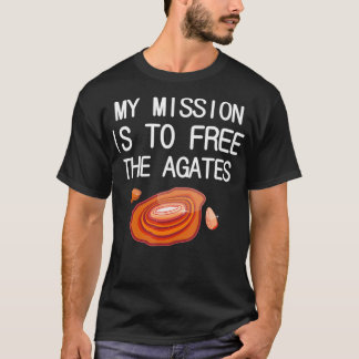 Camiseta Divertido lapidario Mi misión es liberar los Agate