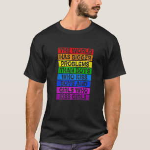 Camiseta Divertido LGBT El mundo tiene mayores problemas co
