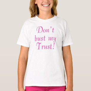 Camiseta Divertido Lindo No Rompas Mi Confianza