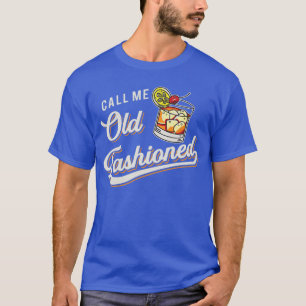 Camiseta Divertido Llámame Anticuado Bebedor de Whisky Alco