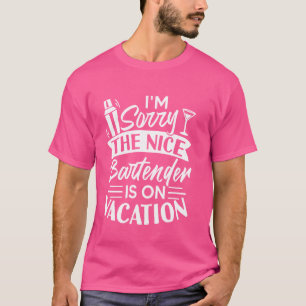 Camiseta Divertido Lo siento El Barman está de vacaciones B