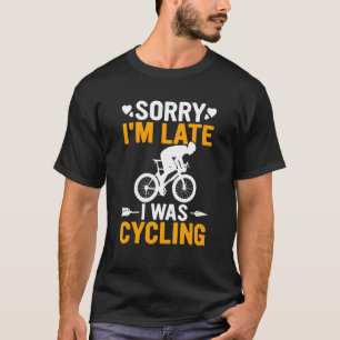 Camiseta Divertido Lo siento, llego tarde Estaba en una car