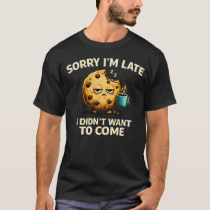 Camiseta Divertido Lo siento llego tarde Humor introvertido