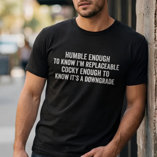 Camiseta Divertido Lo suficientemente humilde para saber qu