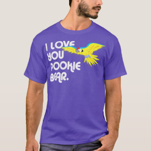 Camiseta Divertido loro hablante te amo oso de pookie