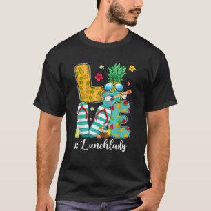 Camiseta Divertido Love Pineapple School Lunch Lady El Últi