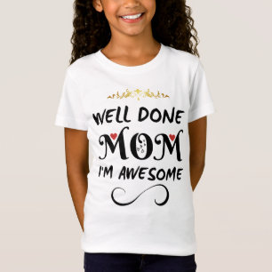Camiseta Divertido, mamá, estoy increíble.