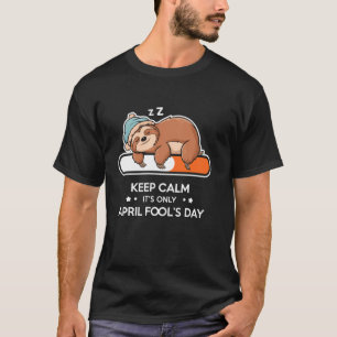 Camiseta Divertido Mantén la Calma Solo es el Día de los In