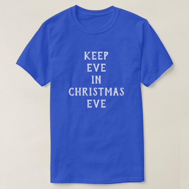 Camiseta Divertido "Mantén la Eva en Navidades" (Diseño del anverso)