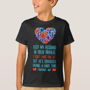 Camiseta Divertido Mantengan a Mi Esposo En Sus Oraciones N