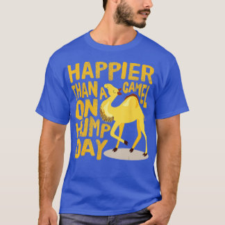Camiseta Divertido más feliz que un camello en el día del j