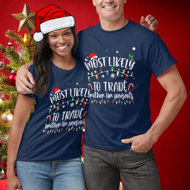 Camiseta Divertido Más Probable De Comerciar Con Hermano Po (Subido por el creador)
