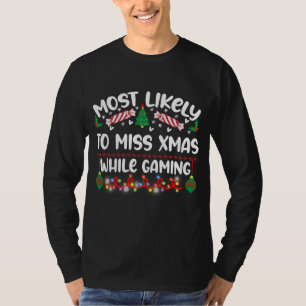 Camiseta Divertido Más Probable De Perder X-Mas Mientras Ju
