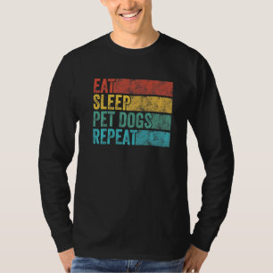 Camiseta Divertido Mascota de sueño de comer Perros Repetic