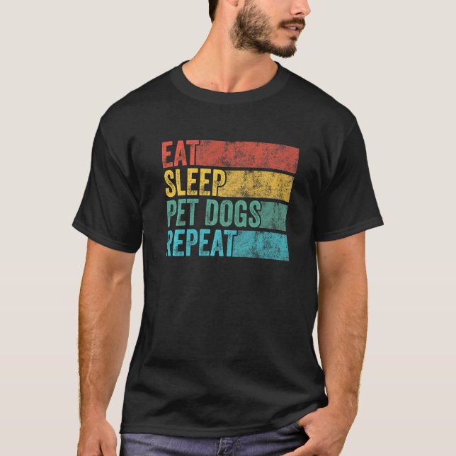 Camiseta Divertido Mascota de sueño de comer Perros Repetic (Anverso)