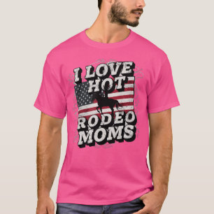 Camiseta Divertido Me Encantan Las Mamás Del Rodeo Caliente