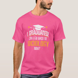 Camiseta Divertido me gradué Ahora puedo volver a SOCIOLOGÍ