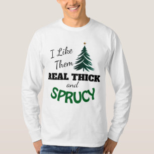 Camiseta Divertido Me gustan los árboles de Navidad gruesos