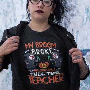 Camiseta Divertido Me Rompió La Escoba, Así Que Ahora Soy U