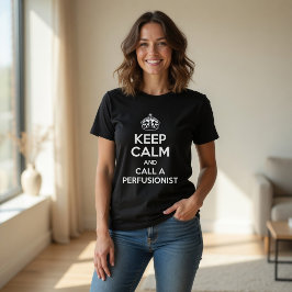 Camiseta Divertido Médico Mantén la Calma y Llama a un Perf