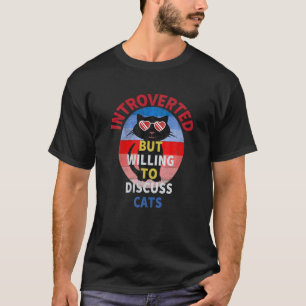 Camiseta Divertido Mi Cat-Kute Presentado Pero Dispuesto A 