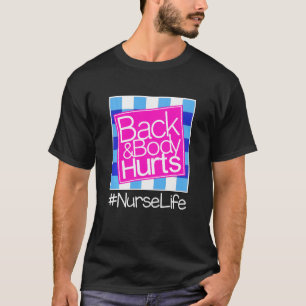 Camiseta Divertido Mi espalda y cuerpo duelen Vida de enfer