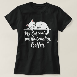Camiseta Divertido Mi Gato Podría Dirigir El País Mejor