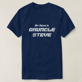 Camiseta Divertido "mi nombre es Gruncle Steve" Gruncle