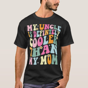 Camiseta Divertido Mi Tío Es Definitivamente Más Genial Que