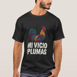 Camiseta Divertido Mi Vicio Tiene Plumas Gallo Vaquero Humo