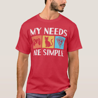Camiseta Divertido Mis necesidades son simples Gatos jugand