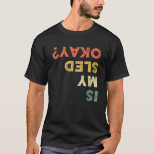 Camiseta Divertido Motonieve Está Bien Mi Trineo Amor Moton