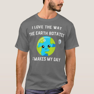 Camiseta Divertido Movimiento de Rotación de la Tierra para
