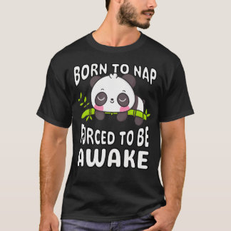 Camiseta Divertido Nacido Para Dormir Forzado A Estar Despi