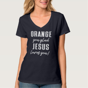 Camiseta Divertido Naranja Pun - Naranja, Dios, Jesús te am