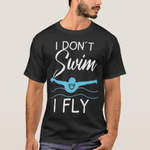 Camiseta Divertido Natación Deporte Mariposa Nadador No Lo