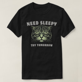 Camiseta Divertido “Necesito Dormir” Gato Cansado Minimalis