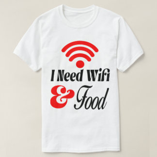 Camiseta Divertido' Necesito Wifi & Comida 