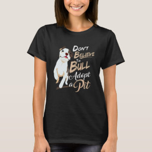 Camiseta Divertido No Creas Al Toro Adoptar Ropa De Pit