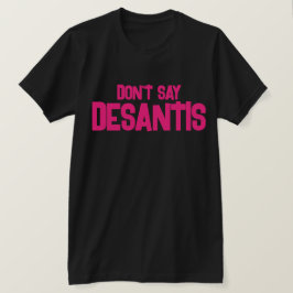 Camiseta Divertido no decir DeSantis