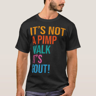 Camiseta Divertido No Es Un Paseo De Rufián Es Gota Anciano