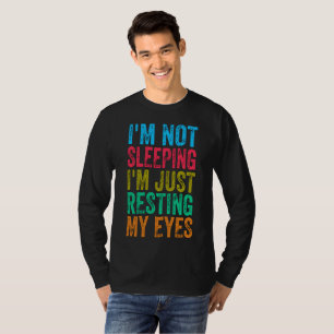 Camiseta divertido no estoy durmiendo estoy descansando mi